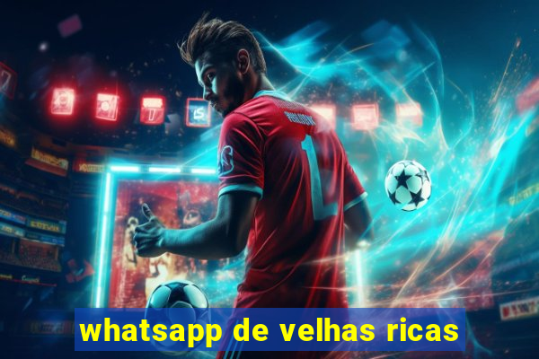 whatsapp de velhas ricas